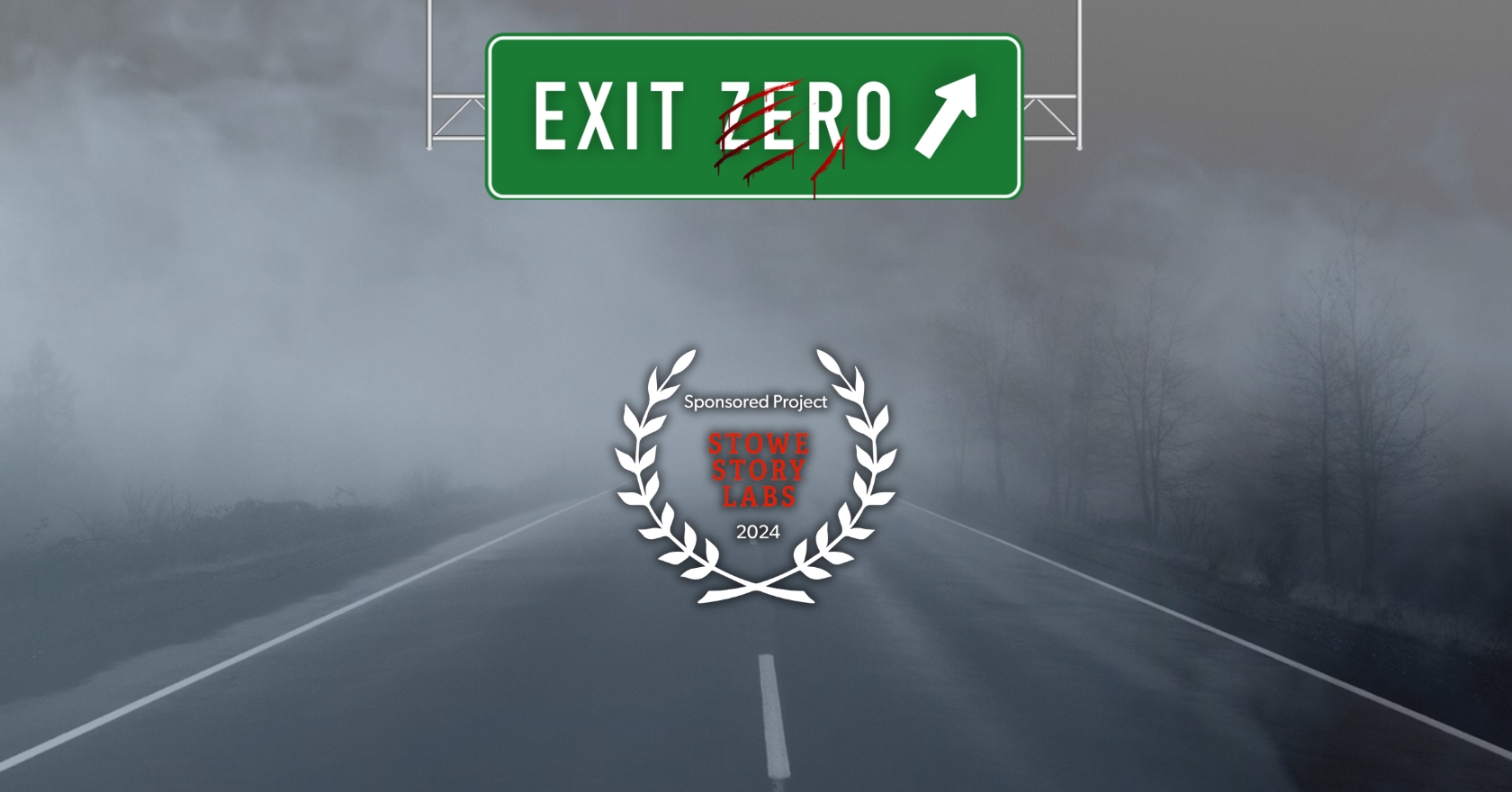 Exit Zero is an Official Selection of Stowe Story Labs!